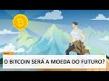Bitcoin Moeda do Futuro - YouTube