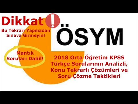 2018 Orta Öğretim KPSS Türkçe Sorularının Analizli, Konu Tekrarlı Çözümleri ve Soru Çözme Taktikleri