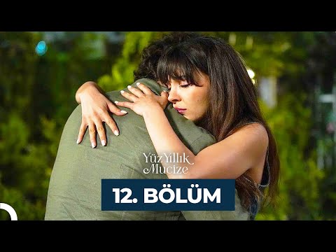 Yüz Yıllık Mucize 12. Bölüm