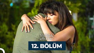 Yüz Yıllık Mucize 12. Bölüm