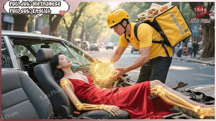 Anh Shipper Liều Mạng Cứu Tiểu Thư Gặp Nạn Trong Xe Ai Ngờ Anh Là Thần Y Khiến Cô Muốn Đem Làm Chồng