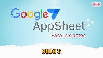 [ 5 ] Nosso primeiro Cadastro com Relacionamento entre Tabelas no Google AppSheet e Google Sheet