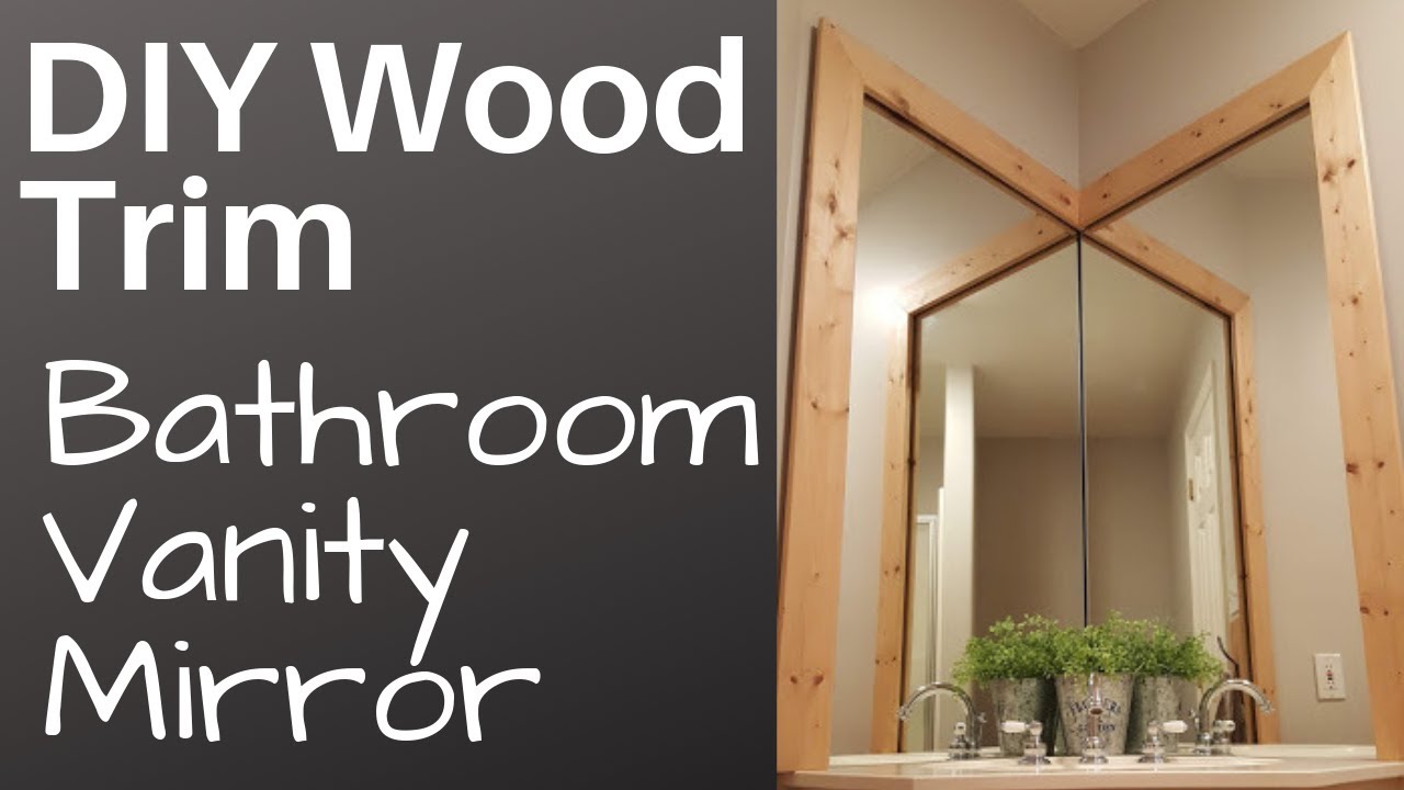 Adding Wood Trim To Vanity Mirror 10, How To Trim Bathroom Mirror