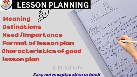 Lesson planning... meaning, need,importance and characteristics/B.El.Ed/B.Ed/D.El.Ed