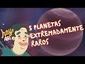 5 planetas extremadamente raros - Hey Arnoldo