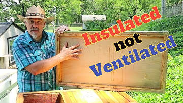 Insulating, Not Ventilating, My Bee Hives