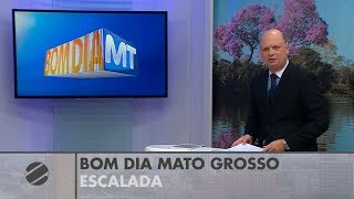 Hd Escalada Do Bom Dia Mato Grosso - 02102017