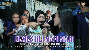 DEMEN BLI MARI MARI - VOC. DEVI MANUAL || YANG SEDERHANA ANGGA PUTRA X PEMUDA DEMANK SQUAD