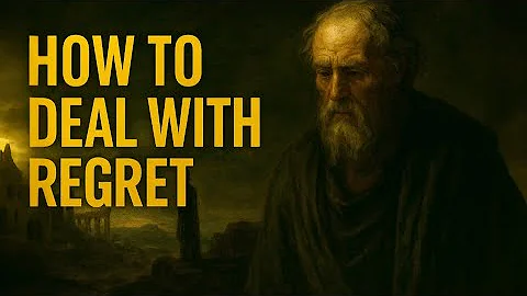 How To Deal With Regret | 3 Stoic Strategies That Will Set You Free