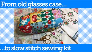 Part 1 | Make a sewing kit from a glasses case | new easy slow stitch project #slowstitching ​⁠​⁠​⁠