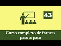 Curso Completo de Francés - Lección 43: Les adverbes (Fonction et classement)