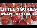 BACON WRAPPED LITTLE SMOKIES make for disappearing APPETIZERS for Super Bowl Party