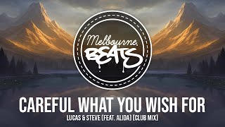 Lucas & Steve - Careful What You Wish For (feat. Alida) [Club Mix] Resimi