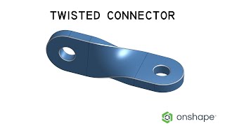 How to model a twisted connector in Onshape with surface modeling