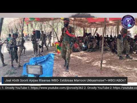 OROSITY Ajaajaa WBO Jaal Abdii Soorii Itti Aanaa Jaal Eebbisaa Isa Marroon Qabe