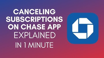 How To Cancel Subscriptions On Chase App (2025)