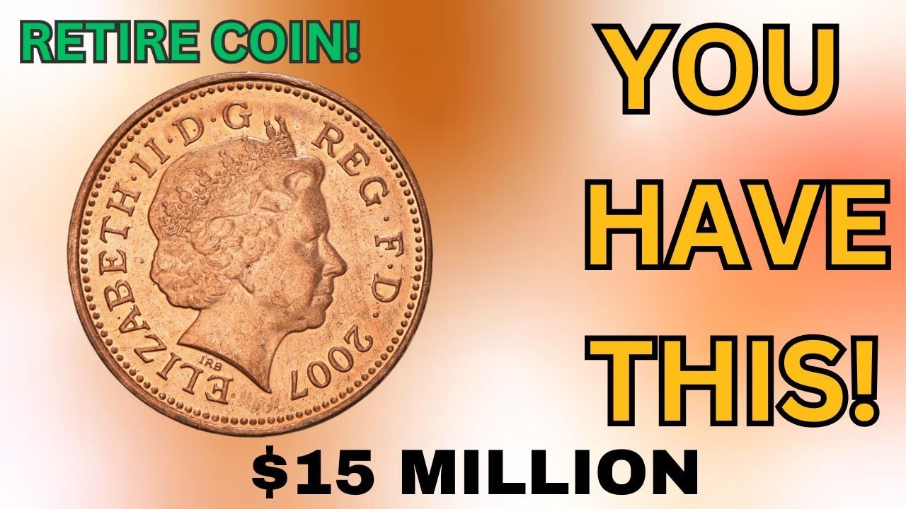 2007 UK Elizabeth II One Penny Worth $15 Million – Rare Coin Shocks Collectors!