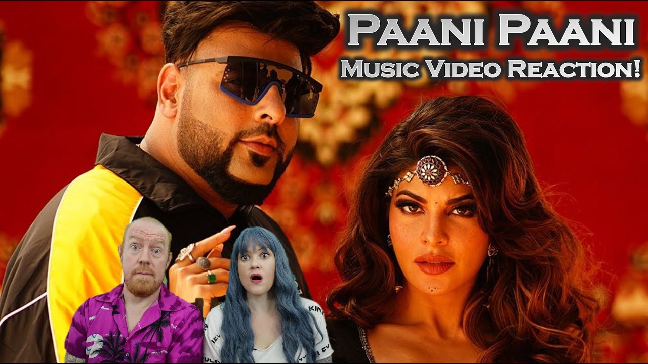 Paani Paani (Badshah, Aastha Gill, Jacqueline Fernandez, 2021) - British Couple Reacts!