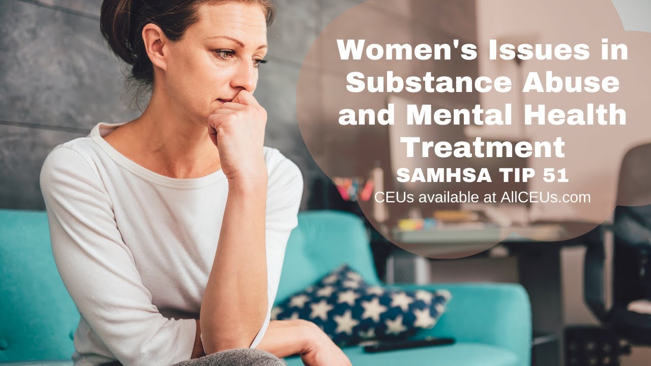 Specific Needs of Women and Primary Caregivers in Co-Occurring Disorders Treatment   SAMHSA TIP 51