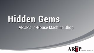 Hidden Gems ARUP s In-House Machine Shop