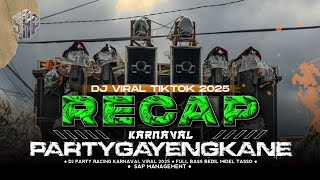 DJ PANDA RECAP KARNAVAL PARTY GAYENGKANE VIRAL TIKTOK 2025 FULL BASS - SAP MANAGEMENT