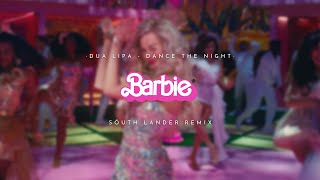 Dua Lipa - Dance The Night (Söuth Lander Remix) Barbie The Movie.