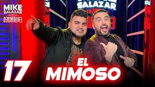 El Mimoso Con Mike Salazar Y Su Zona De Desmadre Ep17