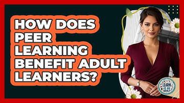 How Does Peer Learning Benefit Adult Learners? - Learn As An Adult