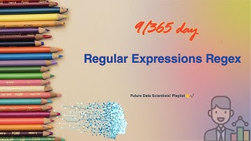 Python Regular Expressions Regex - Day 9 of 365