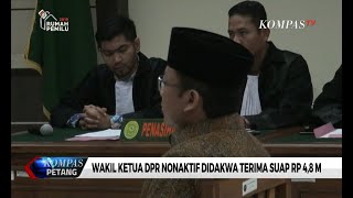 Wakil Ketua DPR Non Aktif, Taufik Kurniawan Didakwa Terima Suap Rp 4,8 M