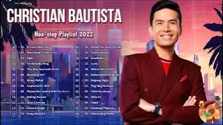 In Love With You | Christian Bautista NonStop Hits Playlist 2022 || Bagong OPM Ibig Kanta Love Songs
