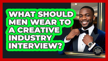 What Should Men Wear To A Creative Industry Interview? - The Sharp Dressed Gent