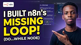I Built the Missing Do...While Loop Node for n8n (Poll APIs, Retry Requests, Wait for Conditions)