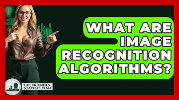 What Are Image Recognition Algorithms? - The Friendly Statistician