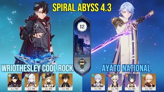 C0 Wriothesley Cool Rock & C1 Ayato National | Genshin Impact | 4.3 Spiral Abyss
