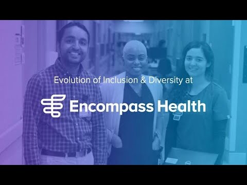 Diversity, Equity and Inclusion Evolution | Encompass Health