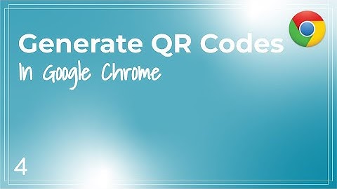 Google Chrome - APS Quick Tips #4 - Using the Google Chrome App to easily create QR Codes