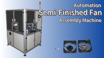 Semi Finished Micro Cooling Fan Automatic Assembly Machine