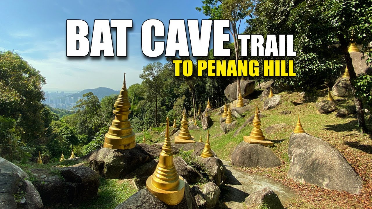 Bat Cave Trail to Penang Hill YouTube
