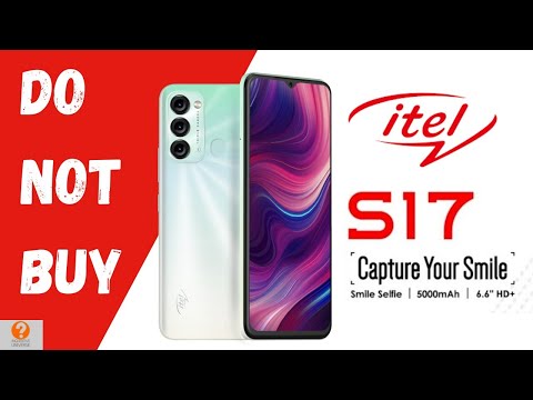 Itel S17 - Not a flagship, not worth your time