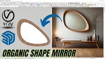 How to make a organic shape mirror in Sketchup | Vray | Sketchup Tutorial