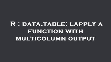R : data.table: lapply a function with multicolumn output