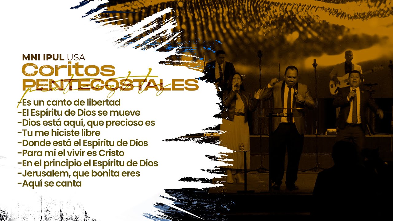 🔥Coritos Pentecostales🔥 | MNI - IPUL USA
