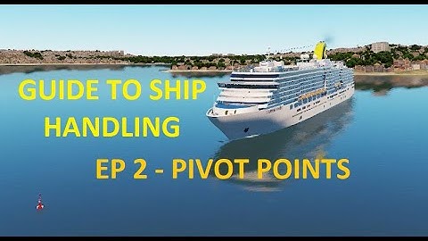 Guide to Ship Handling EP 2 - PIVOT POINTS (NAUTIS HOME)