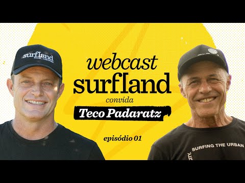 Webcast Surfland #01 - Teco Padaratz