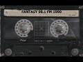 Fantasy 981 fm summer 1990 reuploaded