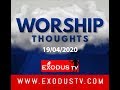 Exodus tv worship thoughts  19042020 