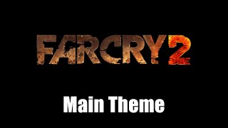 Far Cry 2 2008  Main Theme