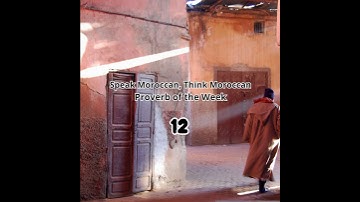 Speak Moroccan, Think Moroccan – One Proverb a Week - 12 #proverbs  #darija  #morocco #language