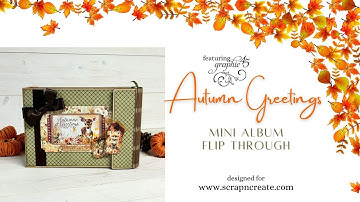 Graphic 45 Autumn Greetings Mini Album Flip Through